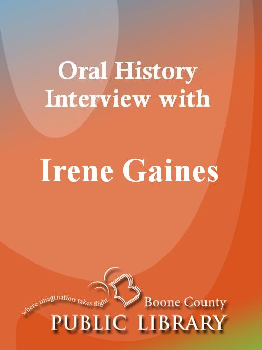 Title details for Oral History Interview with Irene Gaines by Irene Gaines - Available